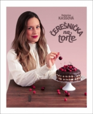 Knjiga Čerešnička na torte Katarína Kaššová