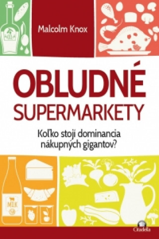 Kniha Obludné supermarkety Malcolm Knox