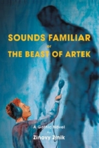 Kniha Sounds Familiar or The Beast of Artek Zinovy Zinik