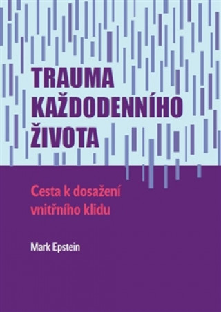 Knjiga Trauma každodenního života Mark Epstein