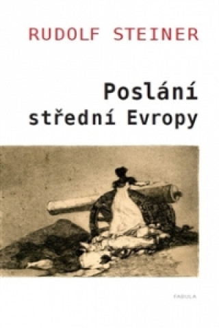 Kniha Poslání Střední Evropy Rudolf Steiner