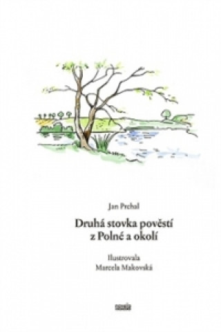 Kniha Druhá stovka pověstí z Polné a okolí Jiří Prchal
