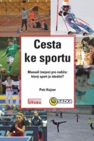 Book Cesta ke sportu Petr Kojzar