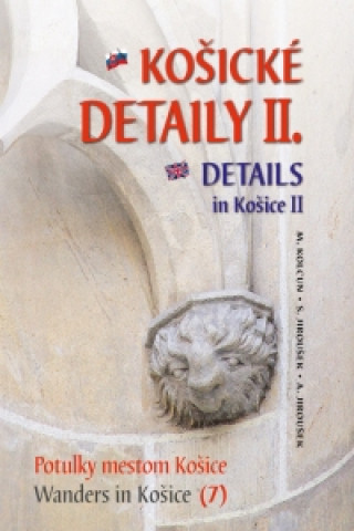 Knjiga Košické detaily II. Details in Košice II. Milan Kolcun