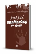 Kniha Tvorivá dramatika vo výučbe Eva Žatková