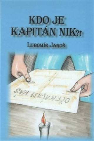 Книга Kdo je kapitán Nik?! Lubomír Jaroš