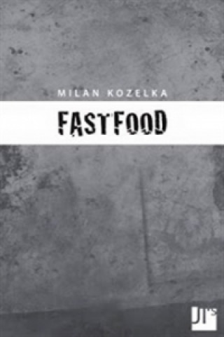 Książka Fastfood Milan Kozelka