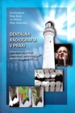 Kniha Dentálna rádiografia v praxi Eva Kovaľová