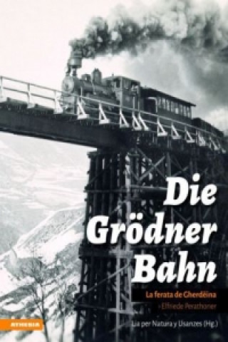 Könyv Die Grödner Bahn Elfriede Perathoner