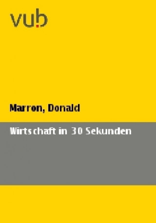Книга Wirtschaft in 30 Sekunden Donald Marron