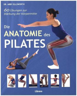 Książka Die Anatomie des Pilates Abby Ellsworth