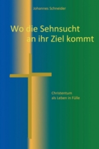 Carte Wo die Sehnsucht an ihr Ziel kommt Johannes Schneider