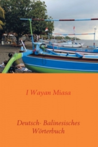 Buch Deutsch- Balinesisches Wörterbuch I Wayan Miasa