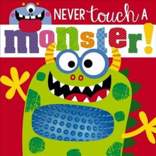 Książka Never Touch a Monster Rosie Greening