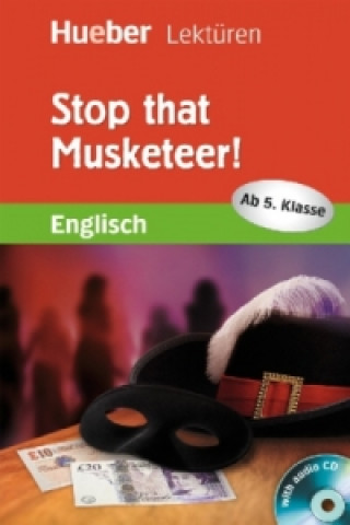 Könyv Stop that Musketeer!, m. Audio-CD Denise Kirby