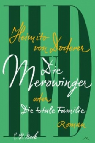 Книга Die Merowinger oder Die totale Familie Heimito von Doderer