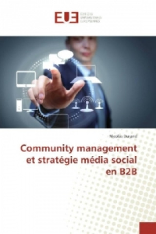 Knjiga Community management et stratégie média social en B2B Nicolas Durand