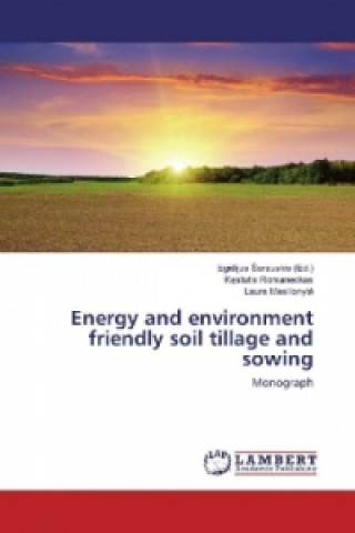 Könyv Energy and environment friendly soil tillage and sowing Kestutis Romaneckas