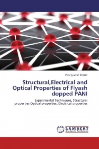 Kniha Structural,Electrical and Optical Properties of Flyash dopped PANI Poonguzhali Sriram