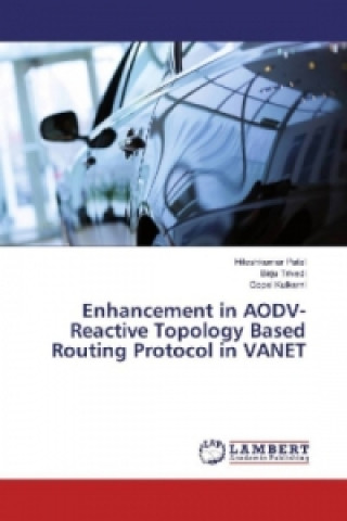 Βιβλίο Enhancement in AODV-Reactive Topology Based Routing Protocol in VANET Hiteshkumar Patel