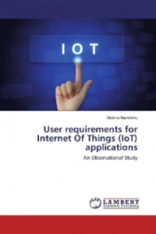 Carte User requirements for Internet Of Things (IoT) applications Victoria Namirimu