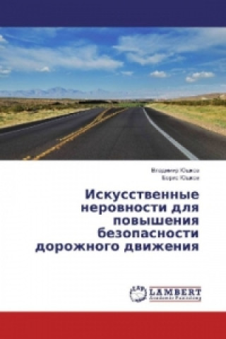 Carte Iskusstvennye nerovnosti dlya povysheniya bezopasnosti dorozhnogo dvizheniya Vladimir Jushkov