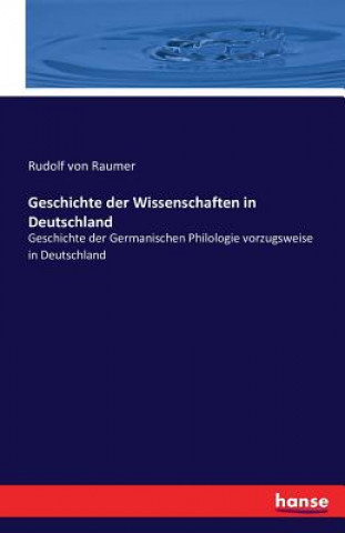 Książka Geschichte der Wissenschaften in Deutschland Rudolf Von Raumer