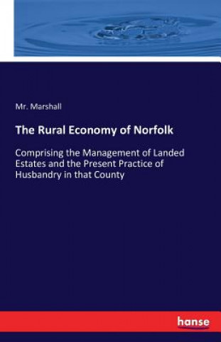 Libro Rural Economy of Norfolk MR Marshall