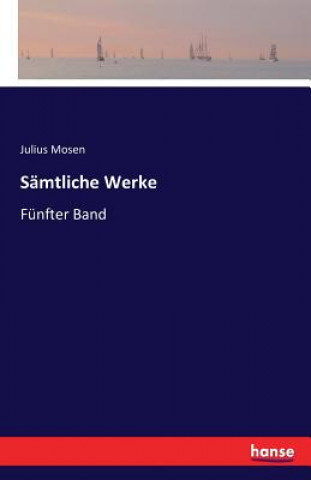 Kniha Samtliche Werke Julius Mosen