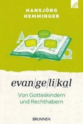 Carte Evangelikal: Von Gotteskindern und Rechthabern Hansjörg Hemminger