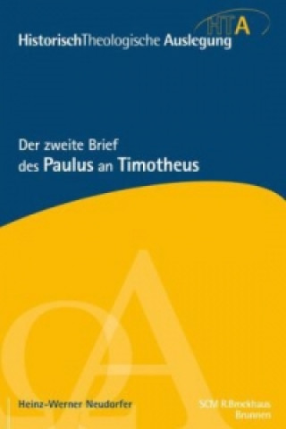 Könyv Der zweite Brief des Paulus an Timotheus Heinz-Werner Neudorfer