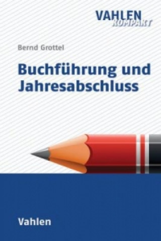 Könyv Buchführung und Jahresabschluss Bernd Grottel