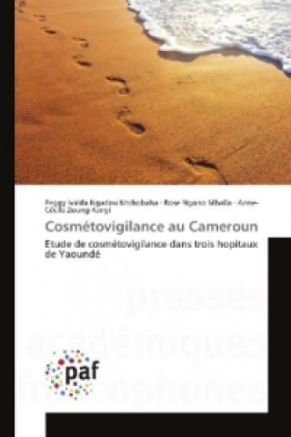 Könyv Cosmétovigilance au Cameroun Peggy Ivalda Ngadou Ntchobaha