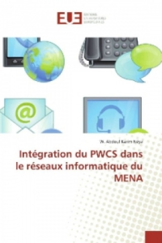 Könyv Intégration du PWCS dans le réseaux informatique du MENA W. Abdoul Karim Néya