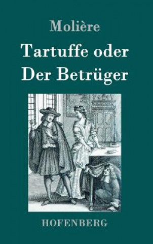 Knjiga Tartuffe oder Der Betruger Moliere