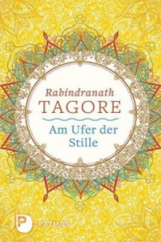 Knjiga Am Ufer der Stille Rabindranath Tagore