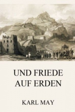 Libro Und Friede auf Erden Karl May