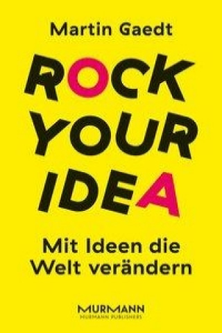 Kniha Rock your Idea Martin Gaedt