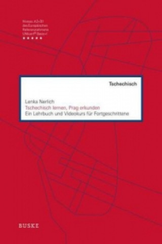 Könyv Tschechisch lernen, Prag erkunden Lenka Nerlich