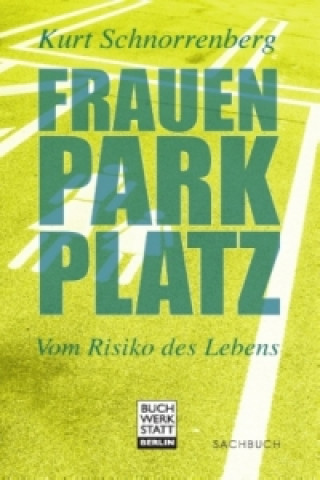 Книга Frauenparkplatz Kurt Schnorrenberg