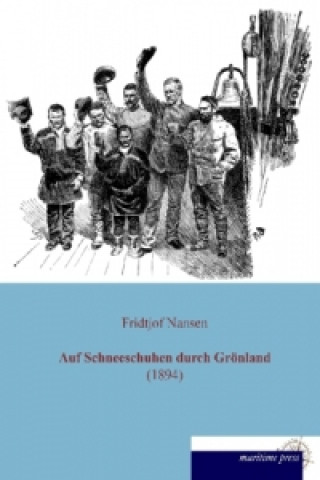 Carte Auf Schneeschuhen durch Grönland (1894) Fridtjof Nansen