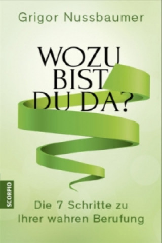 Kniha Wozu bist du da? Grigor Nussbaumer