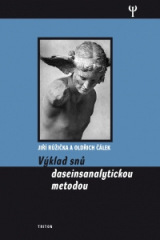 Kniha Výklad snů daseinsanalytickou metodou Jiří Růžička
