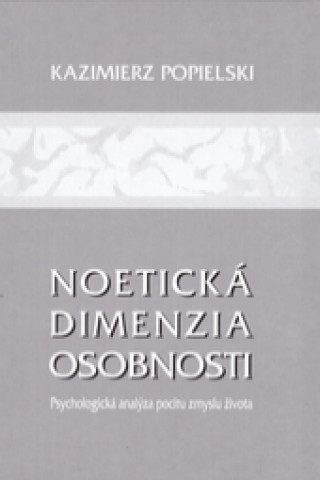 Kniha Noetická dimenzia osobnosti Kazimierz Popielski