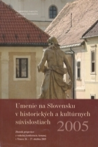 Book Umenie na Slovensku v historických a kultúrnych súvislostiach 2005 