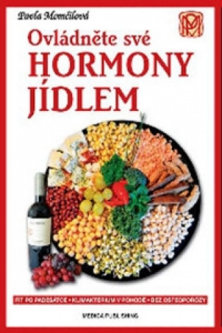 Knjiga Ovládněte své hormony jídlem Pavla Momčilová