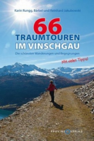 Kniha 66 Traumtouren im Vinschgau Karin Rungg