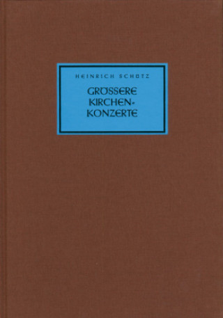 Materiale tipărite Größere Kirchenkonzerte, Partitur Heinrich Schütz