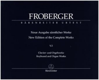 Prasa Clavier- und Orgelwerke abschriftlicher Überlieferung: Polyphone Werke, Partitur Johann Jacob Froberger