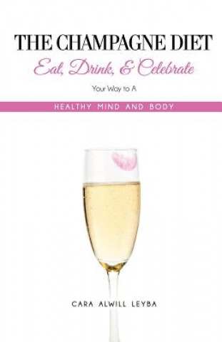 Livre Champagne Diet Cara Alwill Leyba